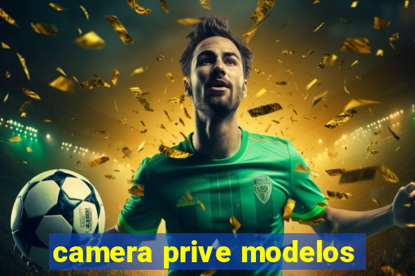 camera prive modelos